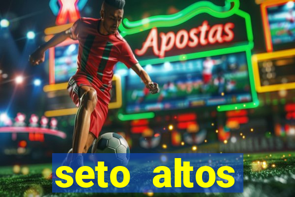 seto altos parametros significado
